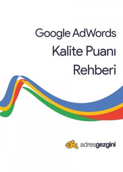Google Ads Kalite Puanı Rehberi Google Ads Kalite Puanı Rehberi